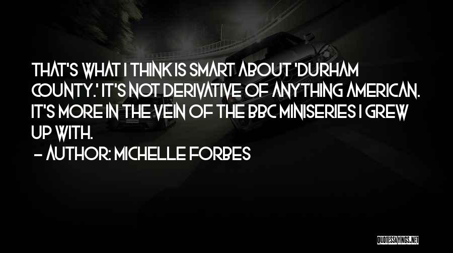 V Miniseries Quotes By Michelle Forbes