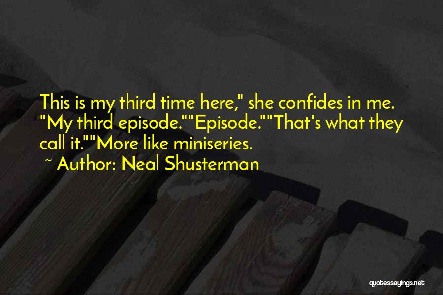 V Miniseries Quotes By Neal Shusterman