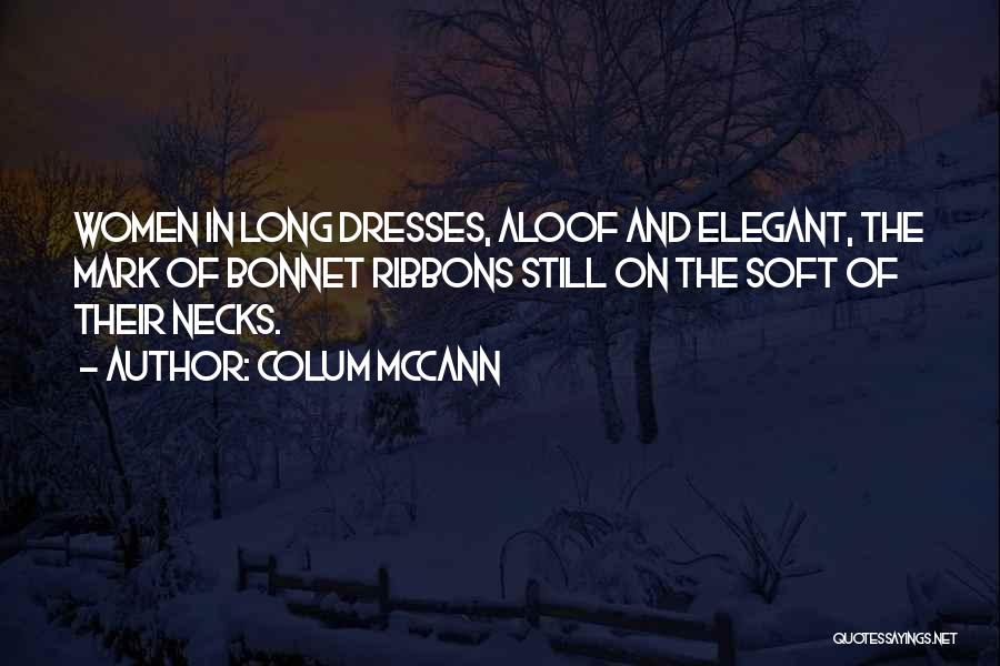 V Necks Quotes By Colum McCann