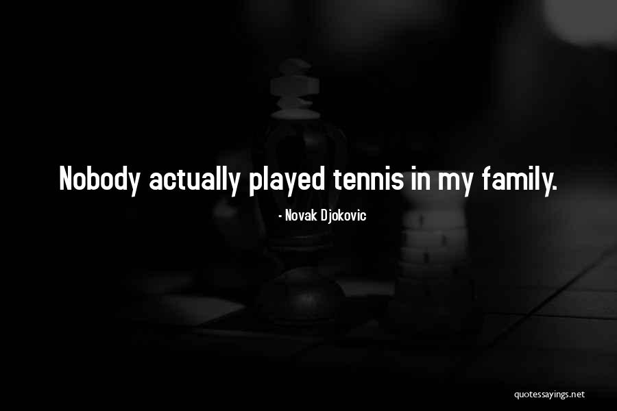 V R Family Quotes By Novak Djokovic V R Family Quotes By Novak Djokovic