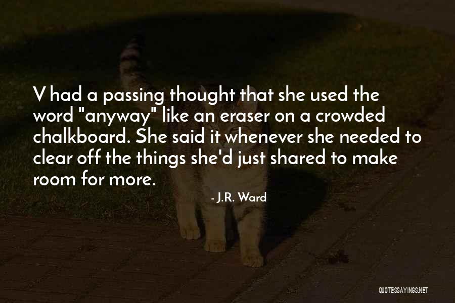V R Quotes By J.R. Ward V R Quotes By J.R. Ward