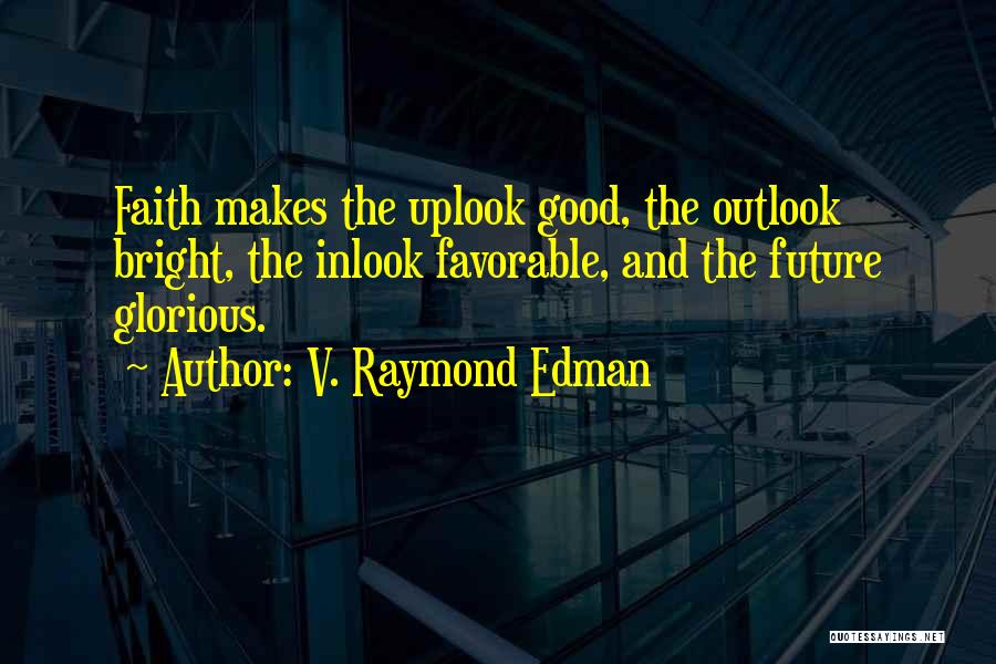 V. Raymond Edman Quotes 1881597