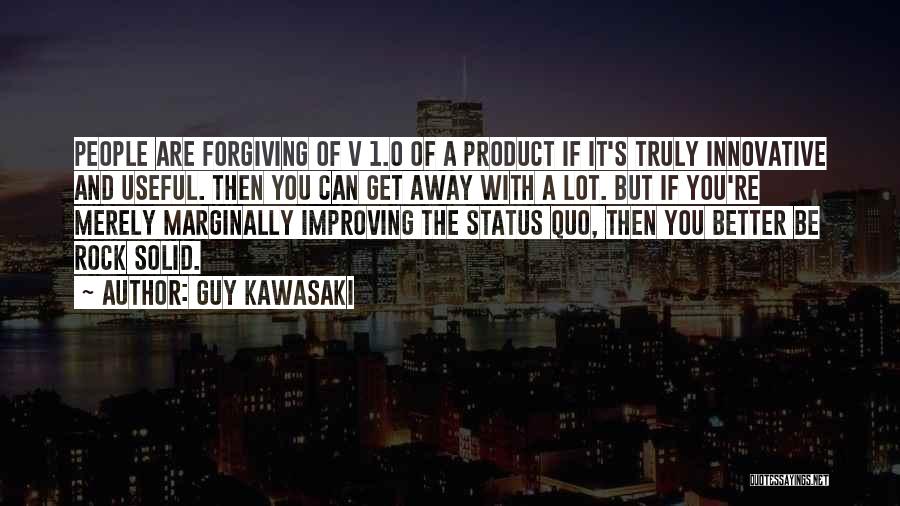 V Rock Quotes By Guy Kawasaki