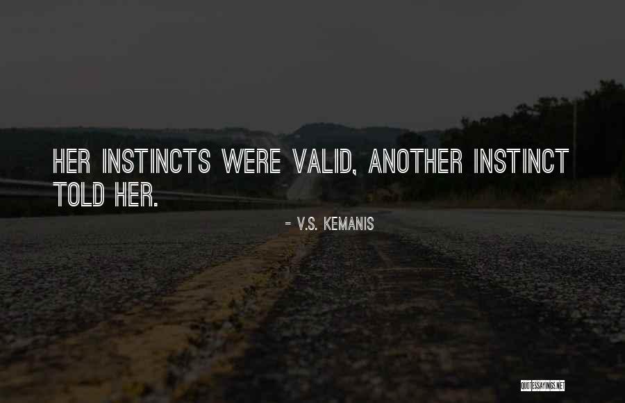V.S. Kemanis Quotes 2220702 V.S. Kemanis Quotes 2220702