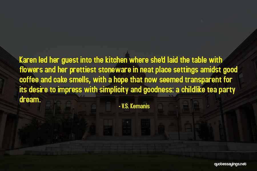 V.S. Kemanis Quotes 801485 V.S. Kemanis Quotes 801485