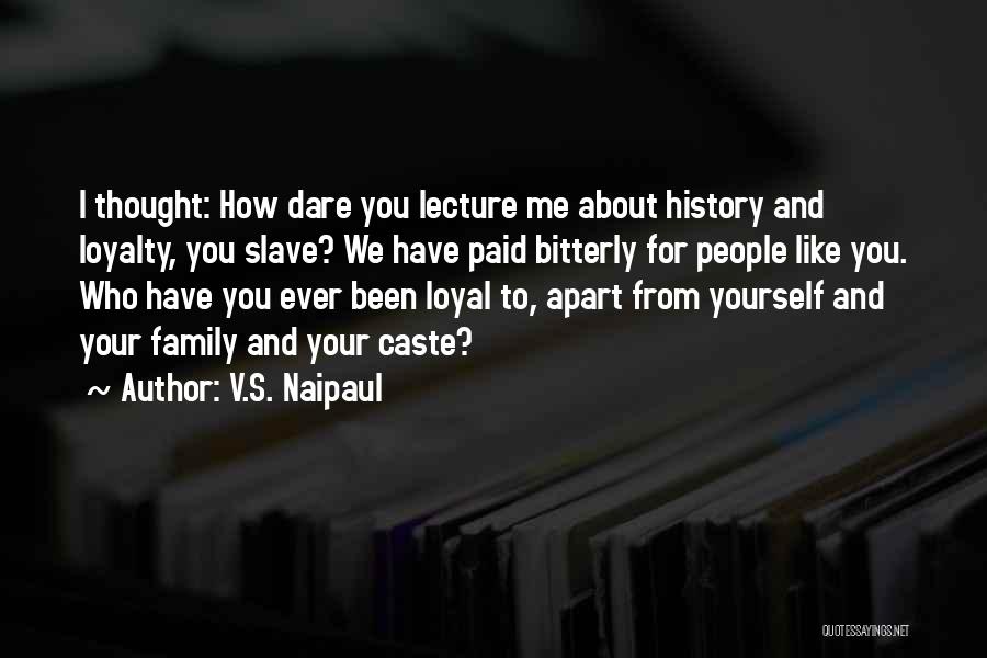 V.S. Naipaul Quotes 1679223