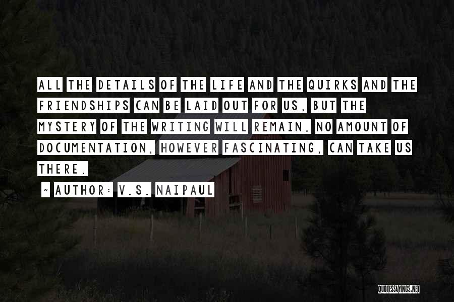 V.S. Naipaul Quotes 2076389