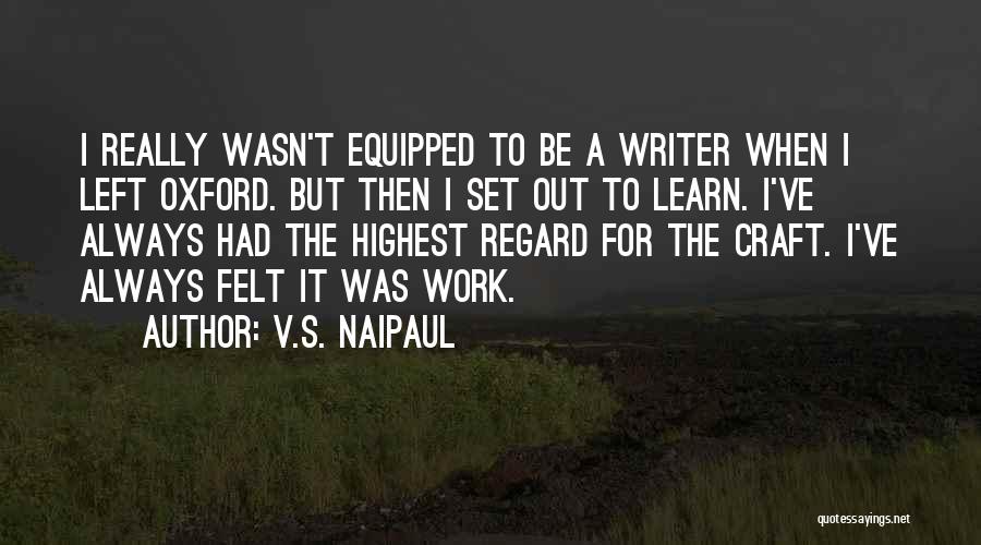 V.S. Naipaul Quotes 2187425