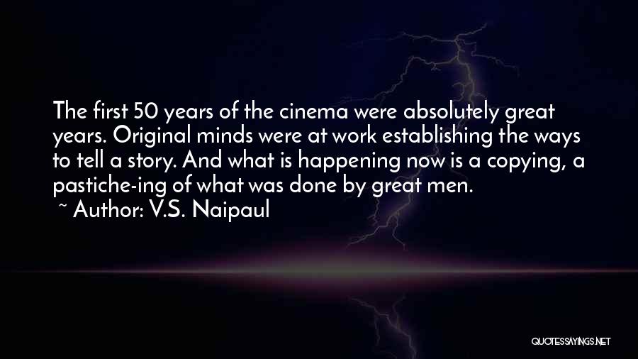V.S. Naipaul Quotes 342995