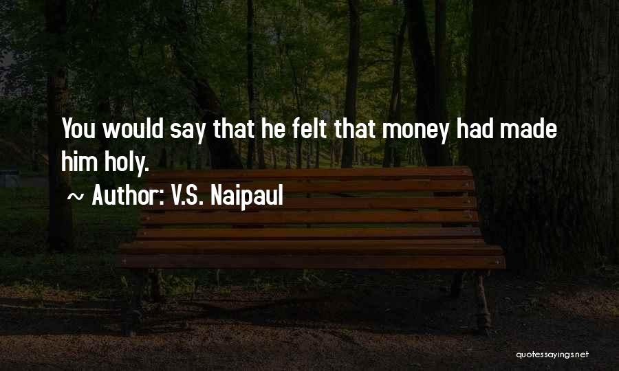 V.S. Naipaul Quotes 625307
