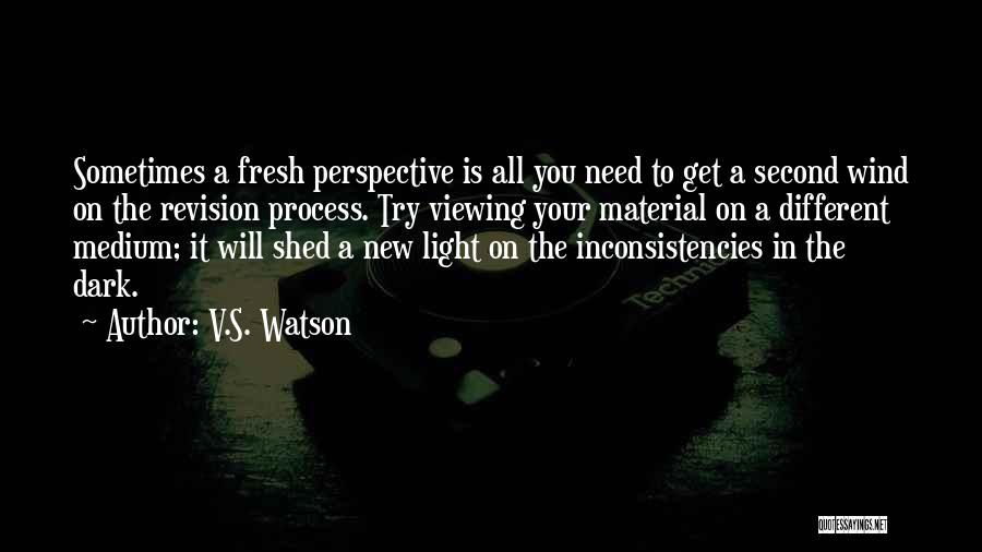 V.S. Watson Quotes 628128