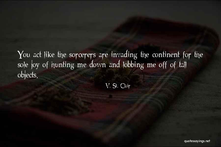 V. St. Clair Quotes 517175 V. St. Clair Quotes 517175