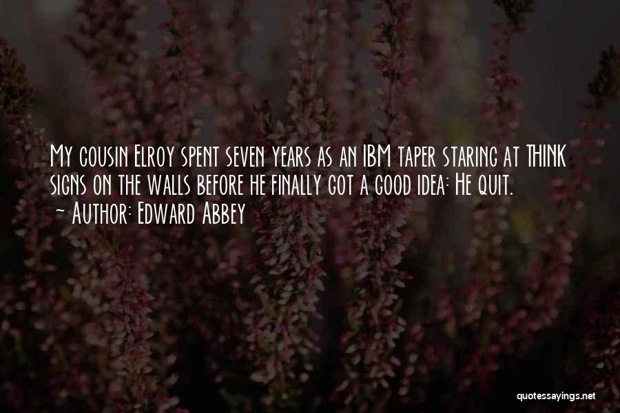V Taper Quotes By Edward Abbey