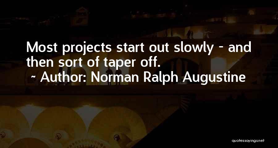 V Taper Quotes By Norman Ralph Augustine