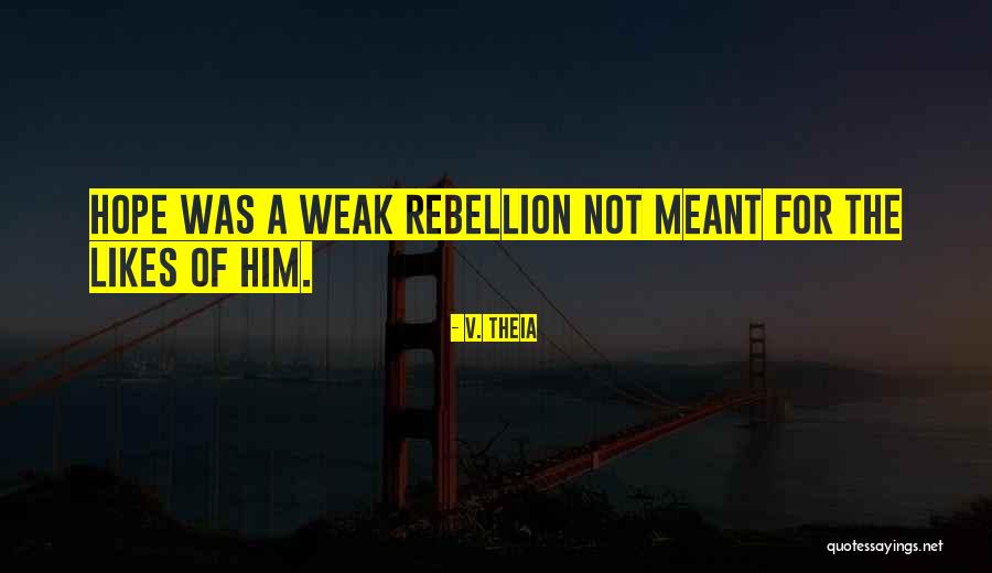 V. Theia Quotes 2002519 V. Theia Quotes 2002519