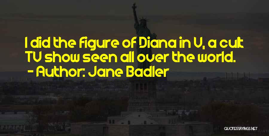 V Tv Show Quotes By Jane Badler
