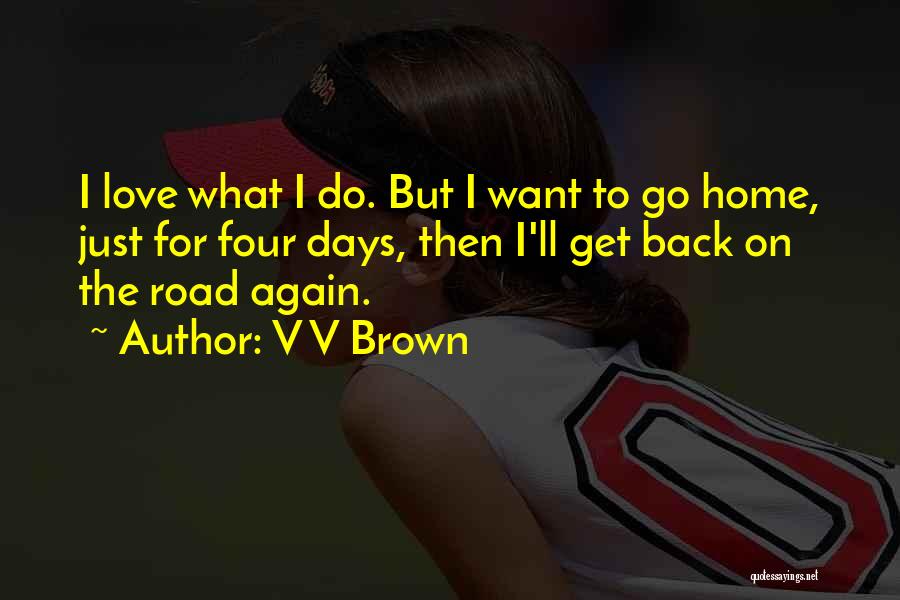 V V Brown Quotes 583125