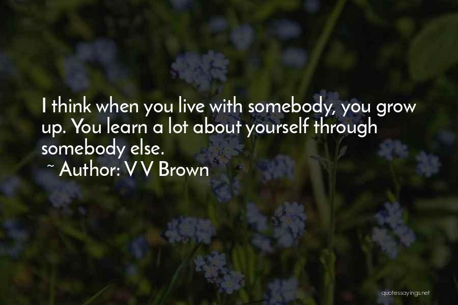 V V Brown Quotes 935138