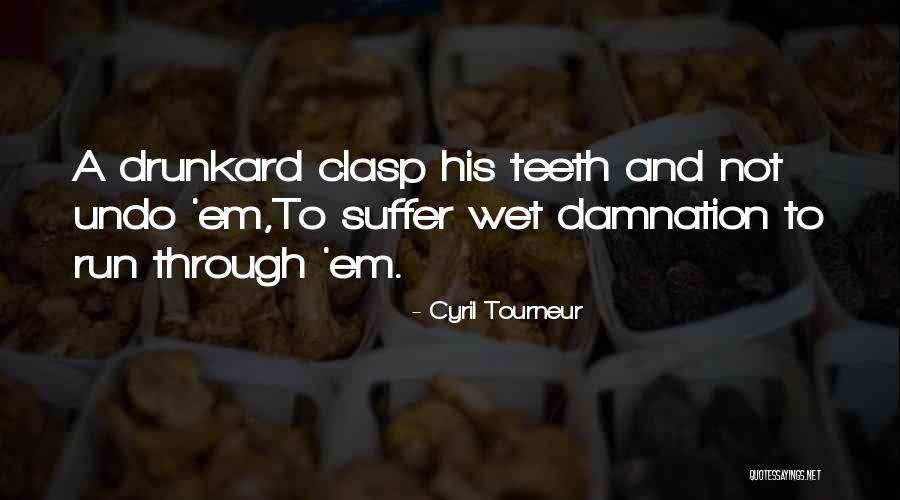 V W Supply Birmingham Al Quotes By Cyril Tourneur V W Supply Birmingham Al Quotes By Cyril Tourneur