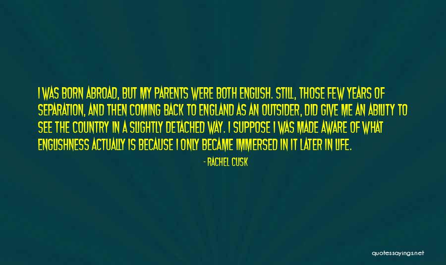 Vaadi Mauritius Quotes By Rachel Cusk Vaadi Mauritius Quotes By Rachel Cusk