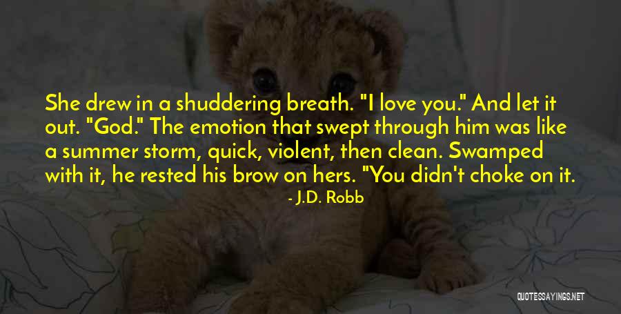 Vaadi Organics Quotes By J.D. Robb Vaadi Organics Quotes By J.D. Robb