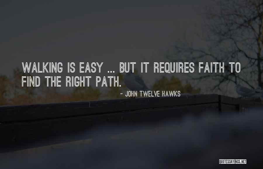 Vaahtera Aulio Quotes By John Twelve Hawks Vaahtera Aulio Quotes By John Twelve Hawks