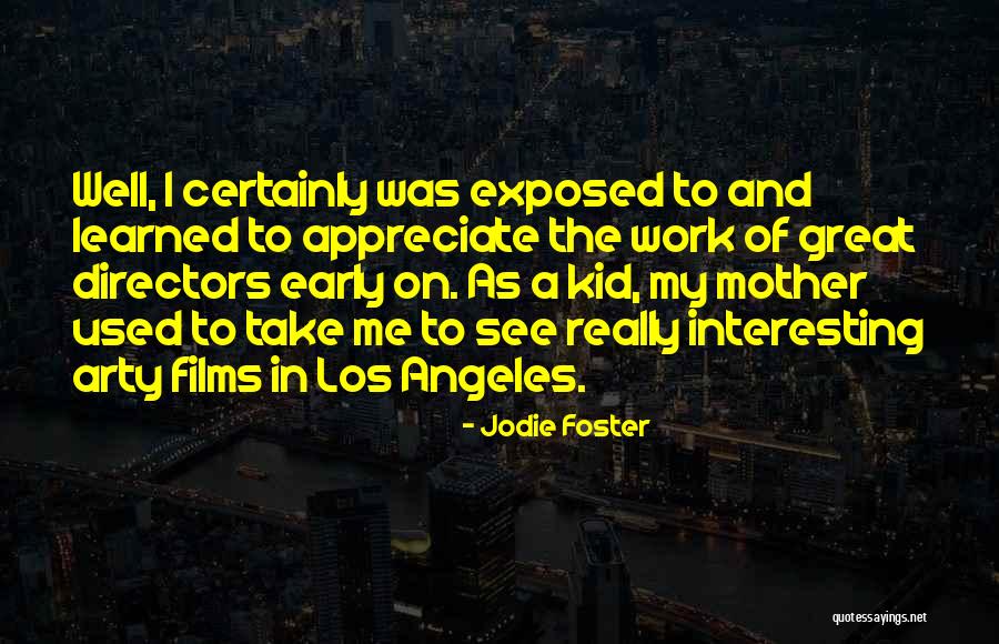 Vaahteraliiga Quotes By Jodie Foster Vaahteraliiga Quotes By Jodie Foster