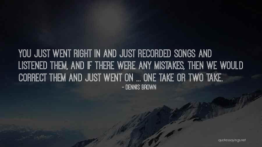 Vaaleanpunainen Hirsitalo Quotes By Dennis Brown Vaaleanpunainen Hirsitalo Quotes By Dennis Brown