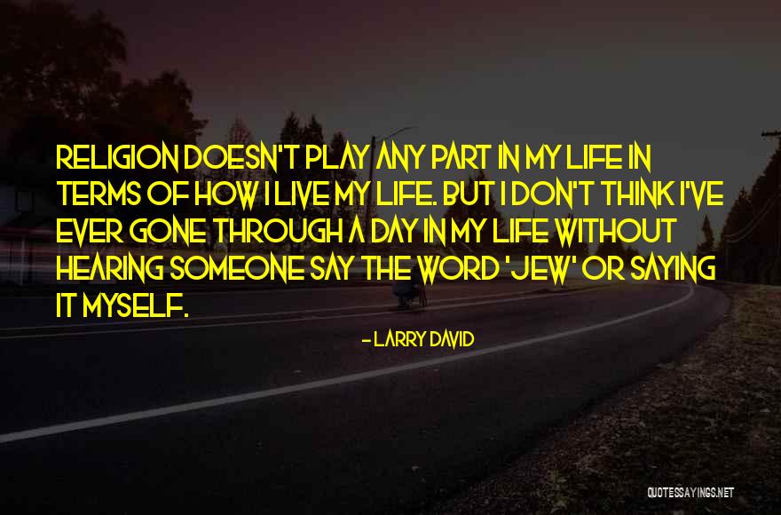 Vaali Interview Quotes By Larry David Vaali Interview Quotes By Larry David