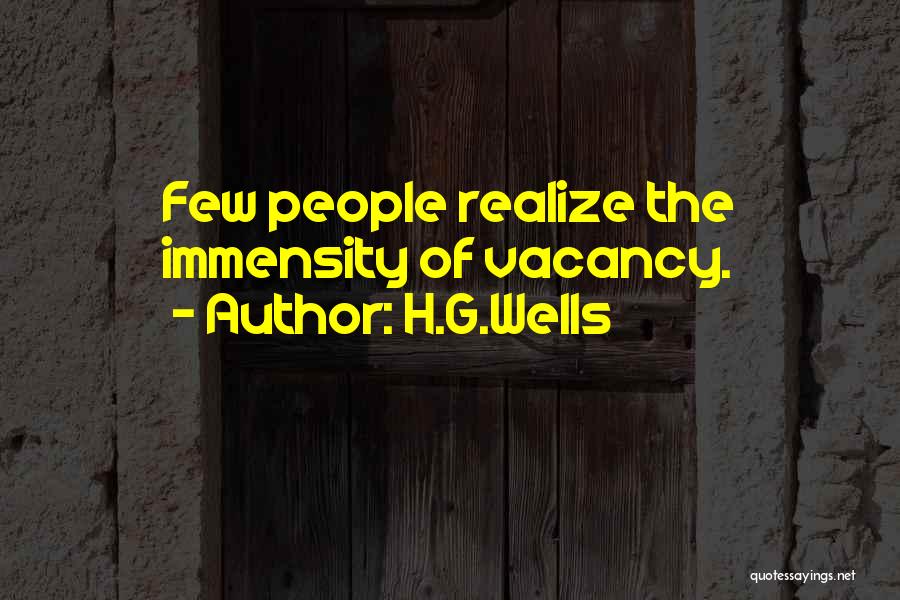 Vacancy Quotes By H.G.Wells