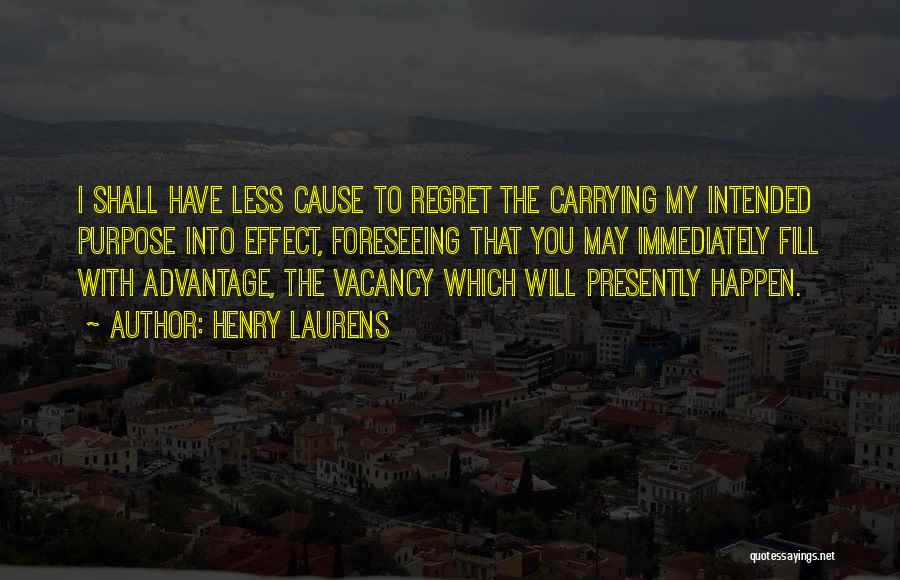 Vacancy Quotes By Henry Laurens