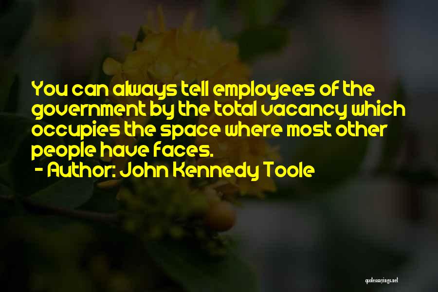 Vacancy Quotes By John Kennedy Toole