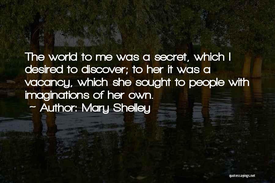 Vacancy Quotes By Mary Shelley