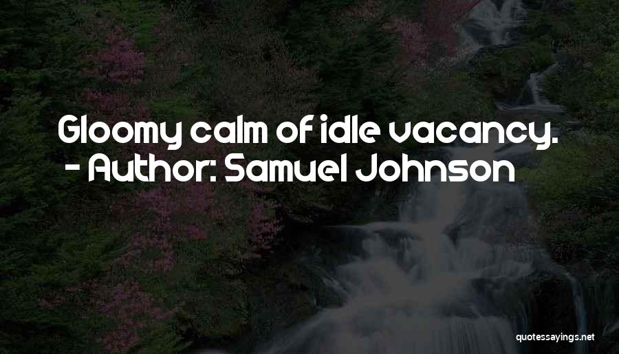 Vacancy Quotes By Samuel Johnson