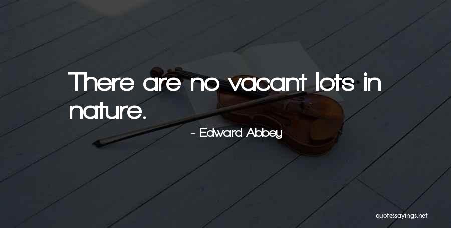 Vacant Best Quotes By Edward Abbey Vacant Best Quotes By Edward Abbey