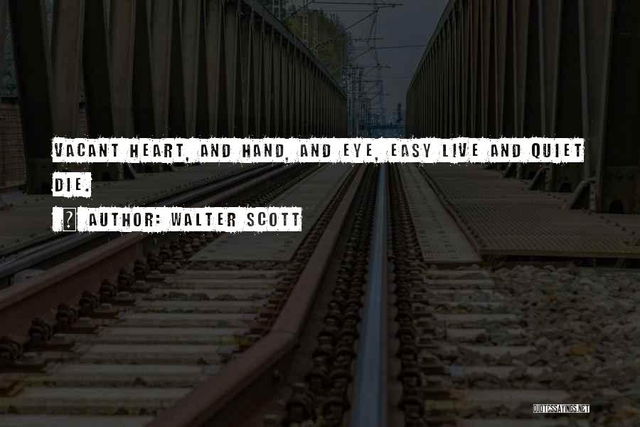 Vacant Heart Quotes By Walter Scott