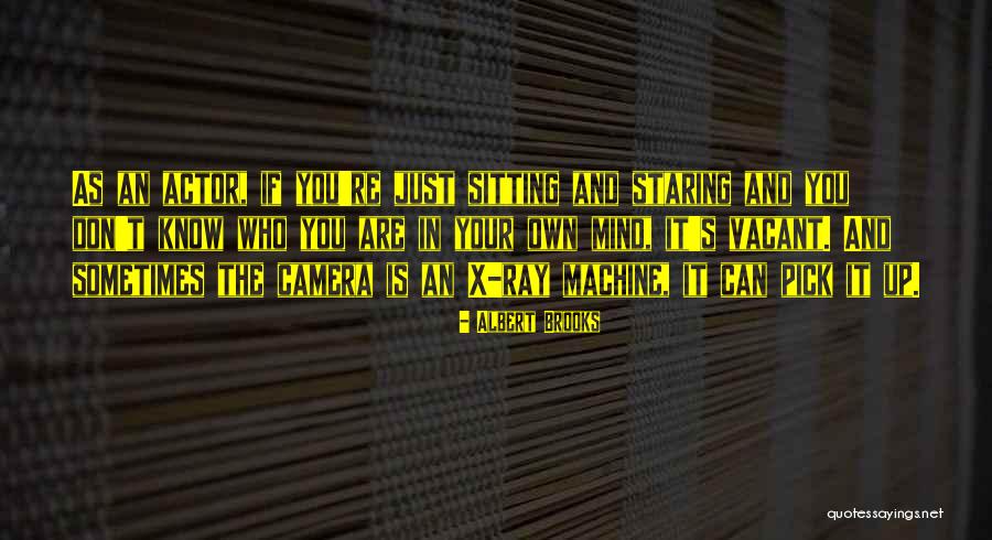 Vacant Mind Quotes By Albert Brooks Vacant Mind Quotes By Albert Brooks