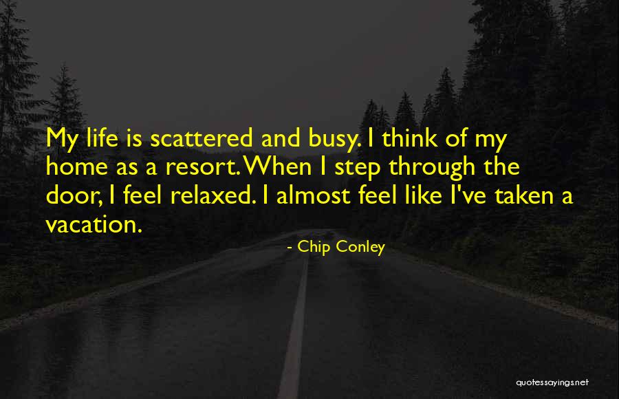 Vacation Almost Over Quotes By Chip Conley