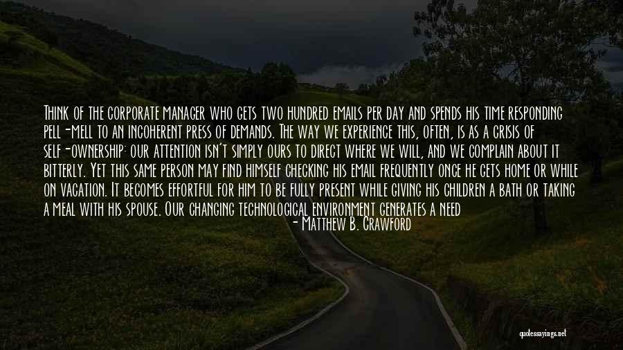 Vacation Almost Over Quotes By Matthew B. Crawford Vacation Almost Over Quotes By Matthew B. Crawford