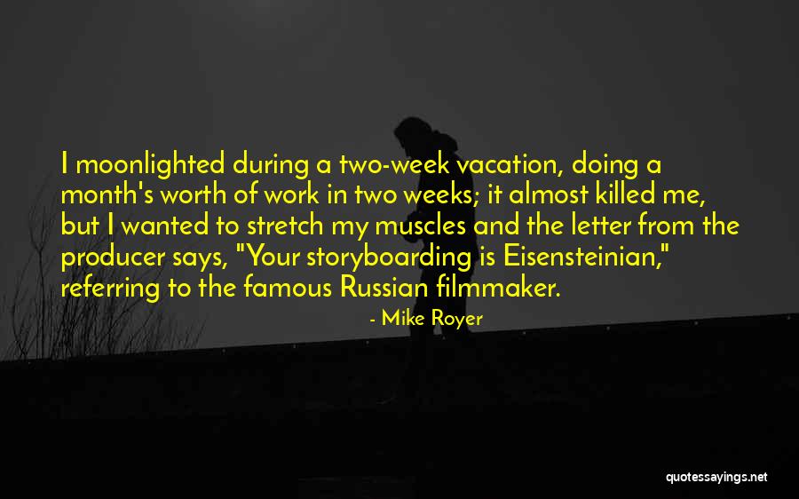 Vacation Almost Over Quotes By Mike Royer