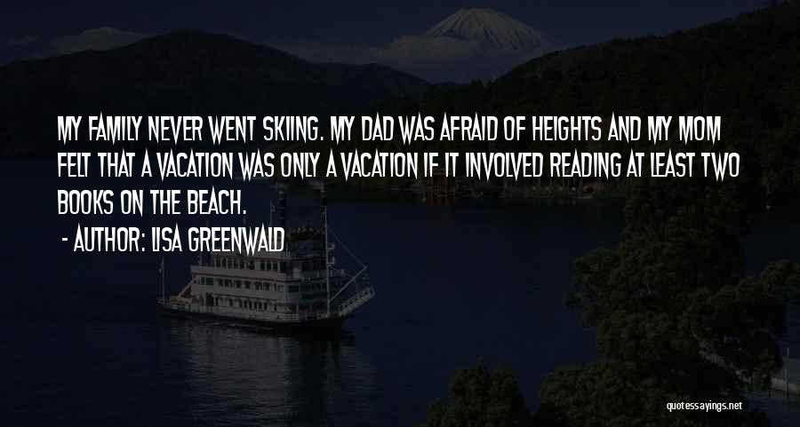 Vacation At The Beach Quotes By Lisa Greenwald