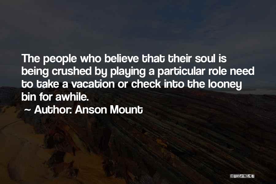 Vacation Being Over Quotes By Anson Mount