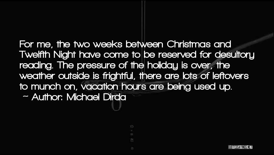 Vacation Being Over Quotes By Michael Dirda