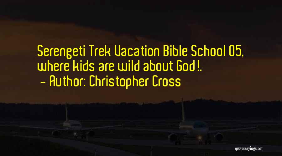 Vacation Bible Quotes By Christopher Cross