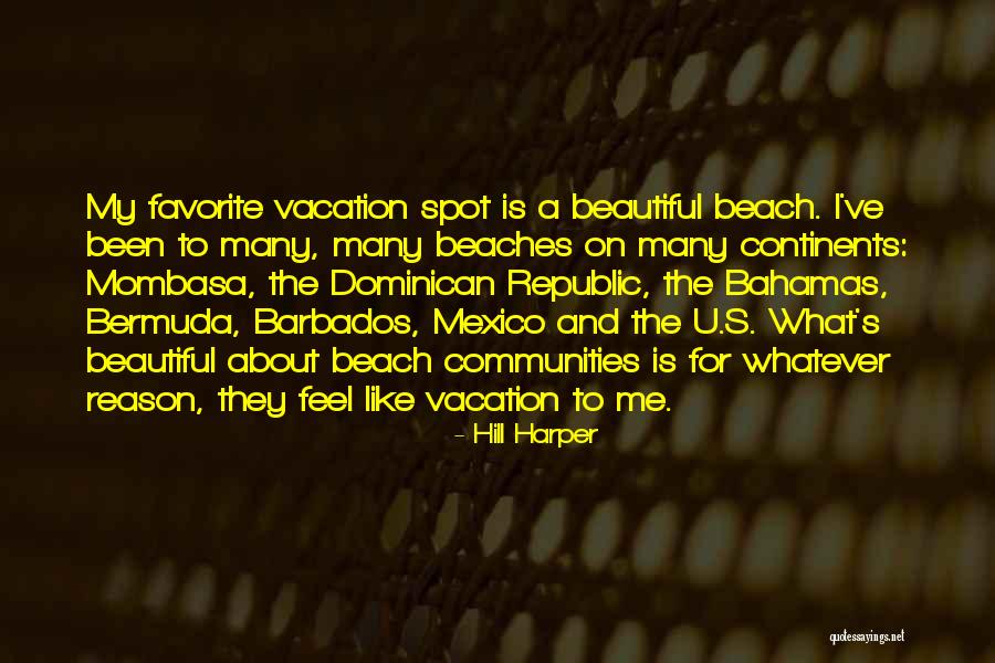 Vacation In Mexico Quotes By Hill Harper