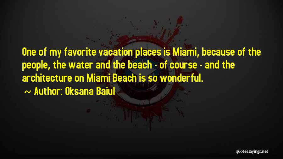 Vacation In Miami Quotes By Oksana Baiul