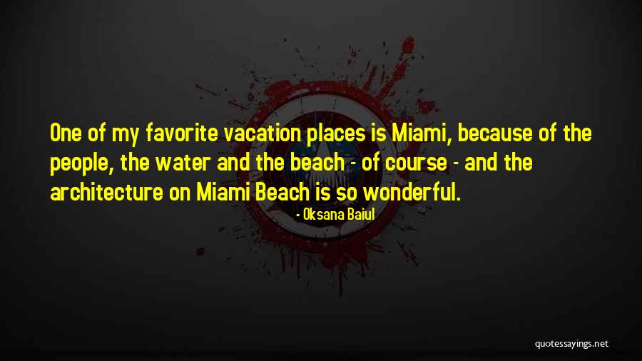 Vacation In Miami Quotes By Oksana Baiul