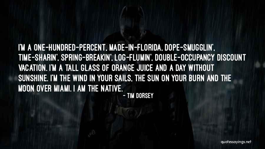 Vacation In Miami Quotes By Tim Dorsey Vacation In Miami Quotes By Tim Dorsey