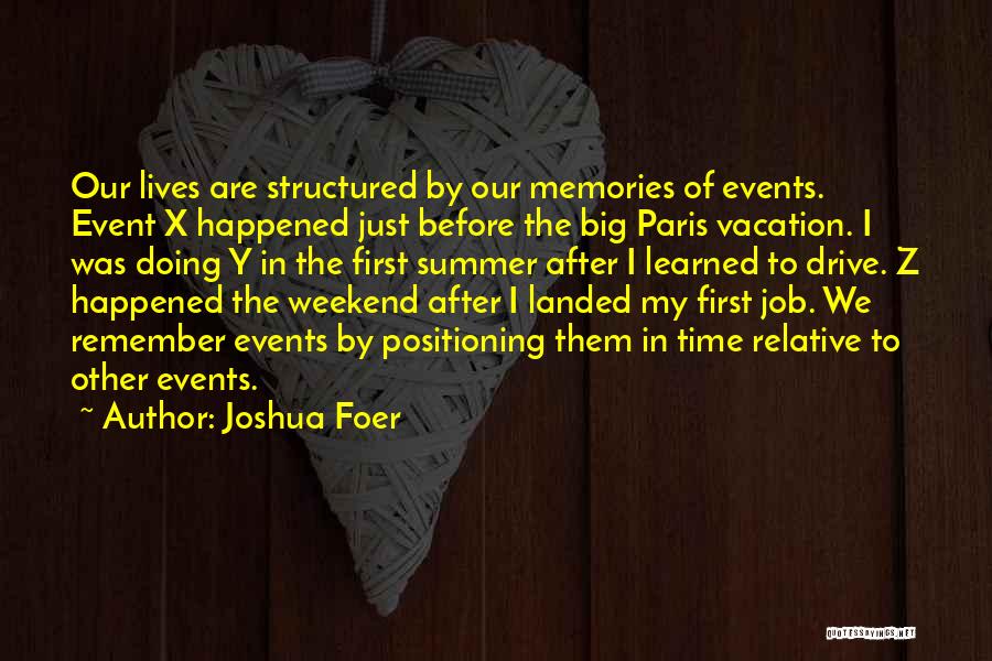 Vacation Memories Quotes By Joshua Foer