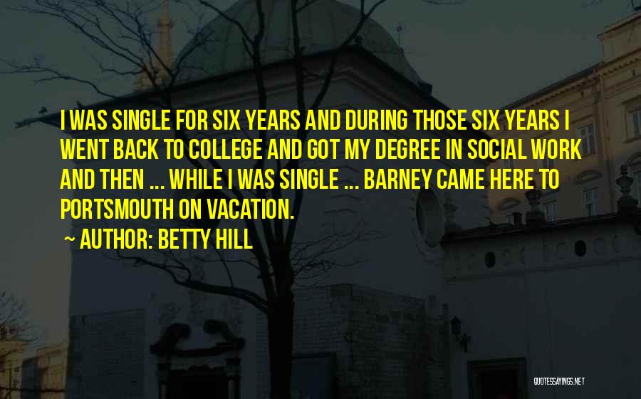Vacation Over Back Work Quotes By Betty Hill